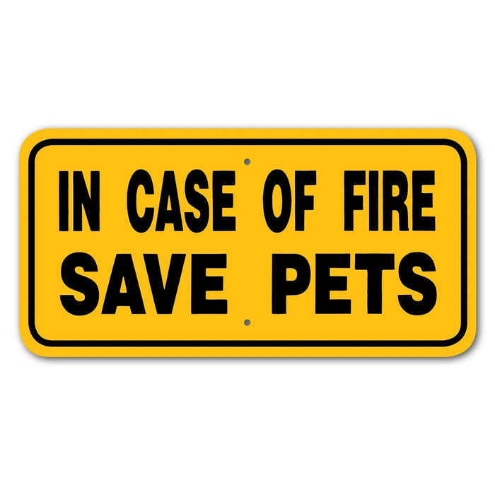 In Case Of Fire Save Pets Sign Aluminum 6 in X 12 in #3444433