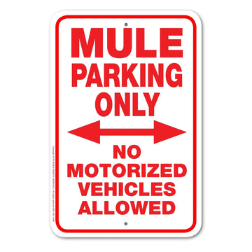 MULE PARKING ONLY NO MOTORIZED VEHICLES ALLOWED signage