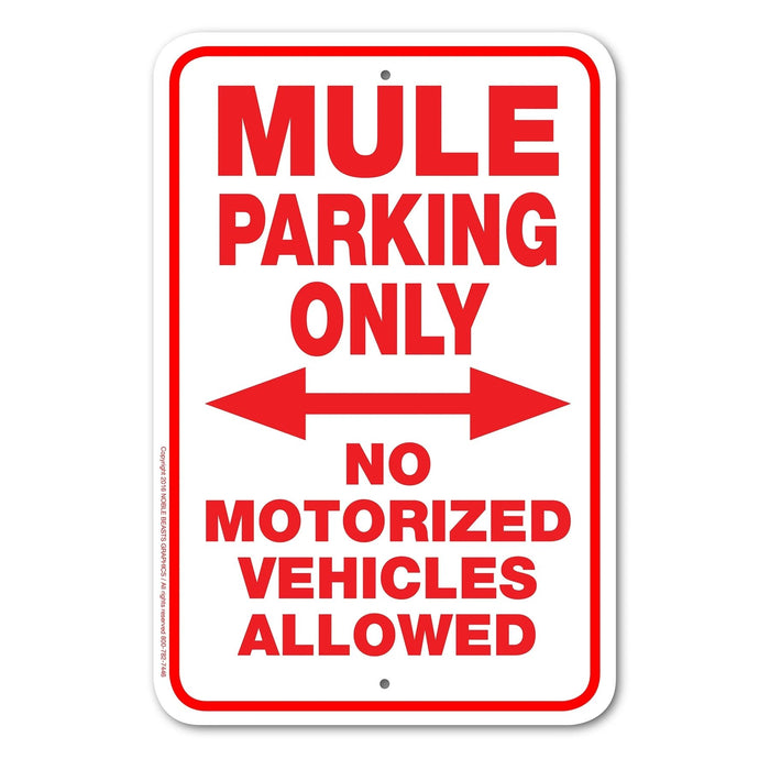 Mule Parking Only Sign Aluminum 12 in x 18 in #146676