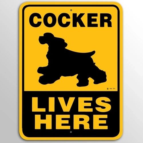 Cocker Lives Here Sign Aluminum 9 in X 12 in #32520450