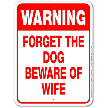 WARNING FORGET THE DOG BEWARE OF WIFE sing board