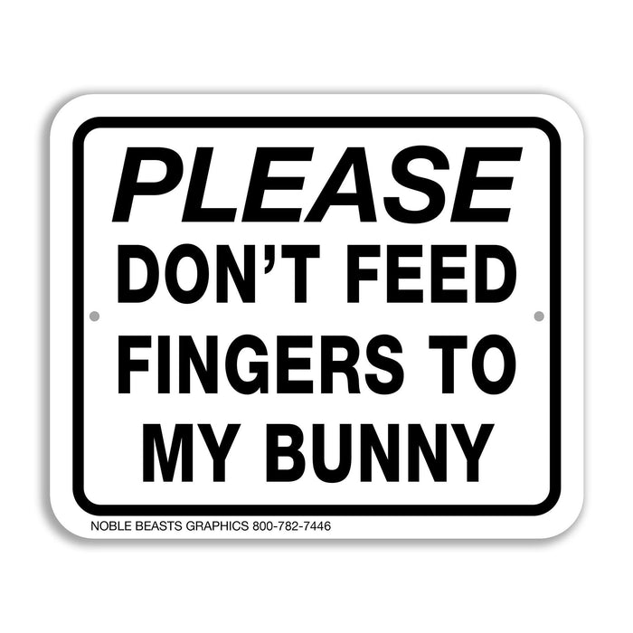 Plese Don't Feed Fingers to My Bunny Sign Aluminum 5 in X 6 in #3643106