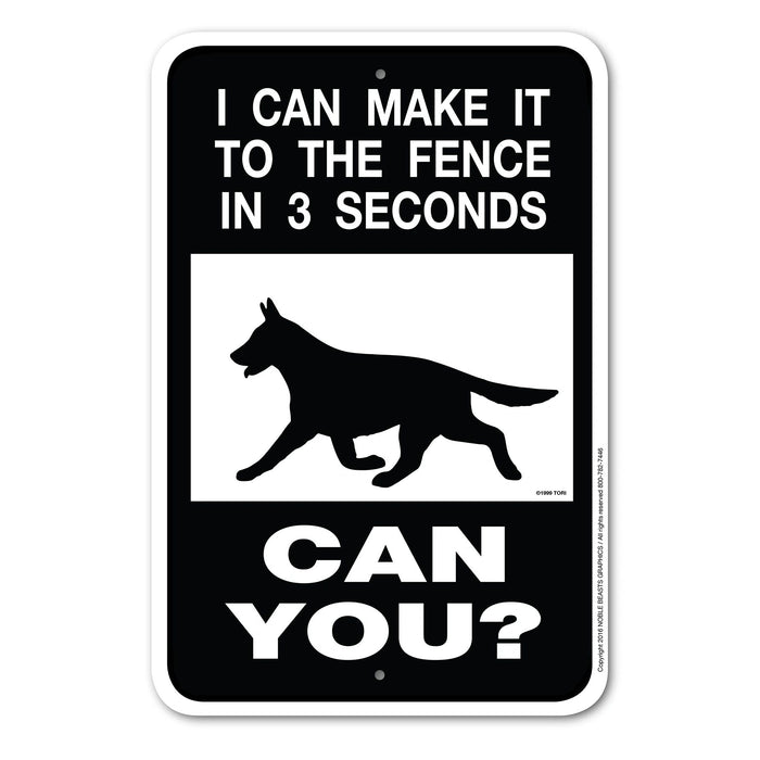 I Can Make It to the Fence German Shepherd Sign Aluminum 12 in x 18 in #146434