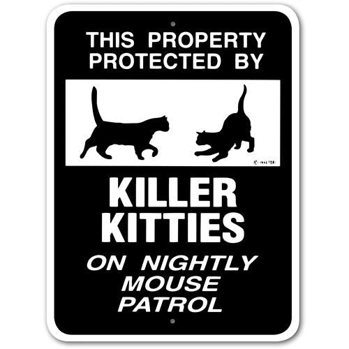This Property Protected By Killer Kitties On Nightly Mouse Patrol Sign Aluminum 9 in X 12 in #3245309