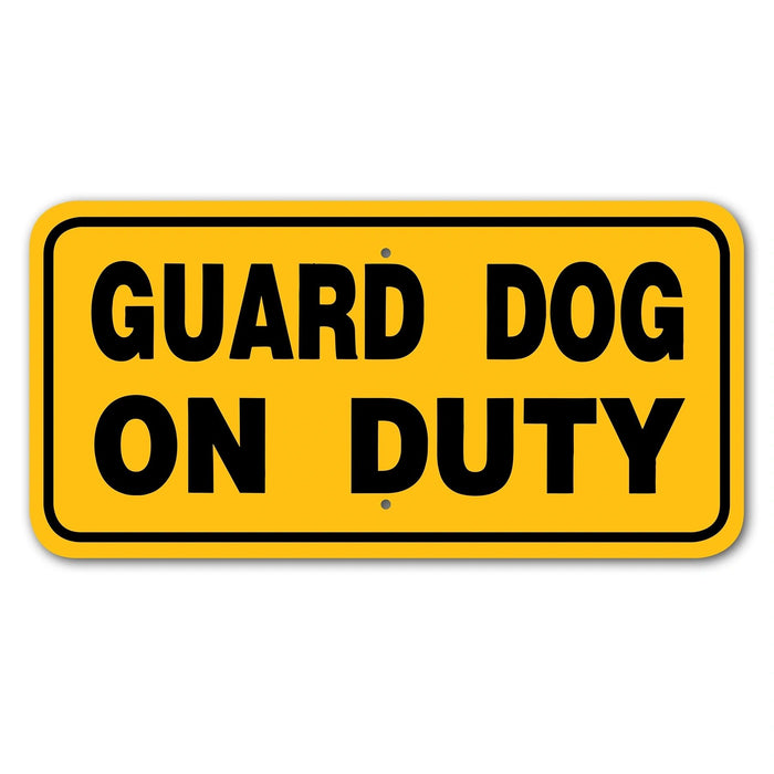 Guard Dog On Duty Sign Aluminum 6 in X 12 in #3444427