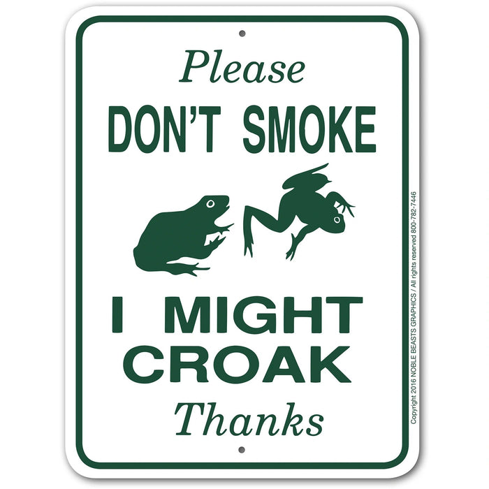 Please Don't Smoke I Might Croak Sign Aluminum 12 in X 9 in #3245306