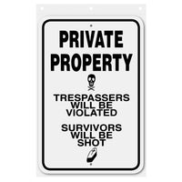 Private Property - Trespassers Will Be Violated Sign Aluminum 12 in x 18 in #146709