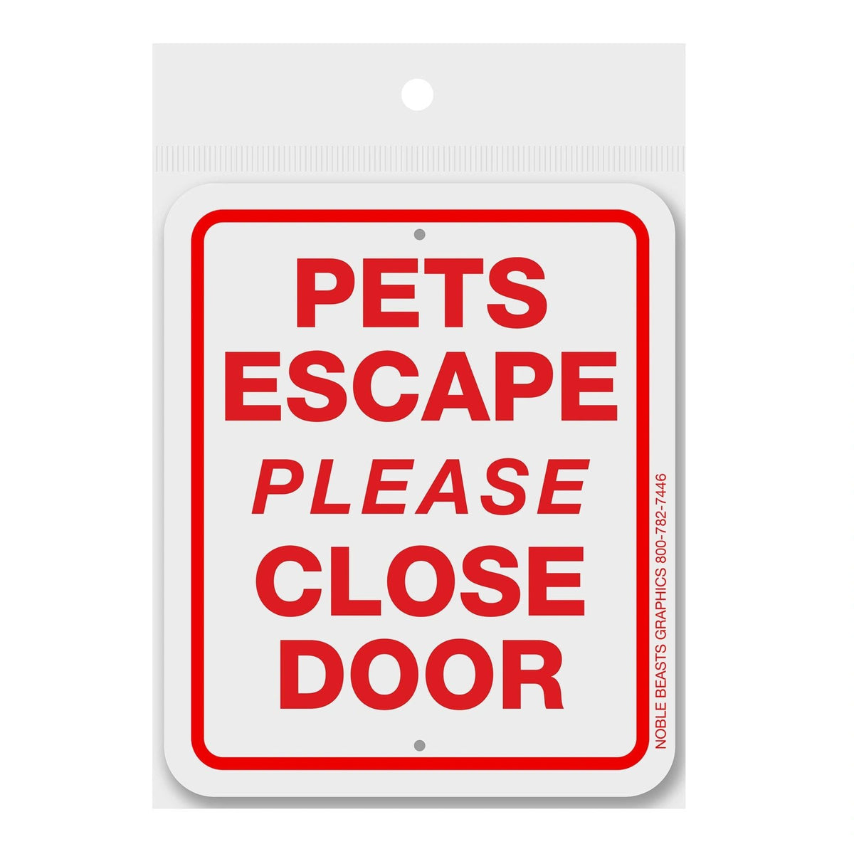 Pets Escape Please Close Door Sign Aluminum 5 in X 6 in #3643115
