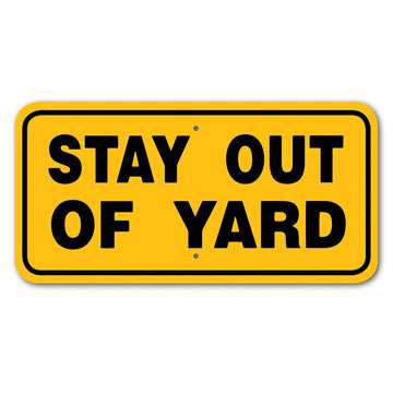 Stay Out Of Yard Sign Aluminum 6 in X 12 in #3444438