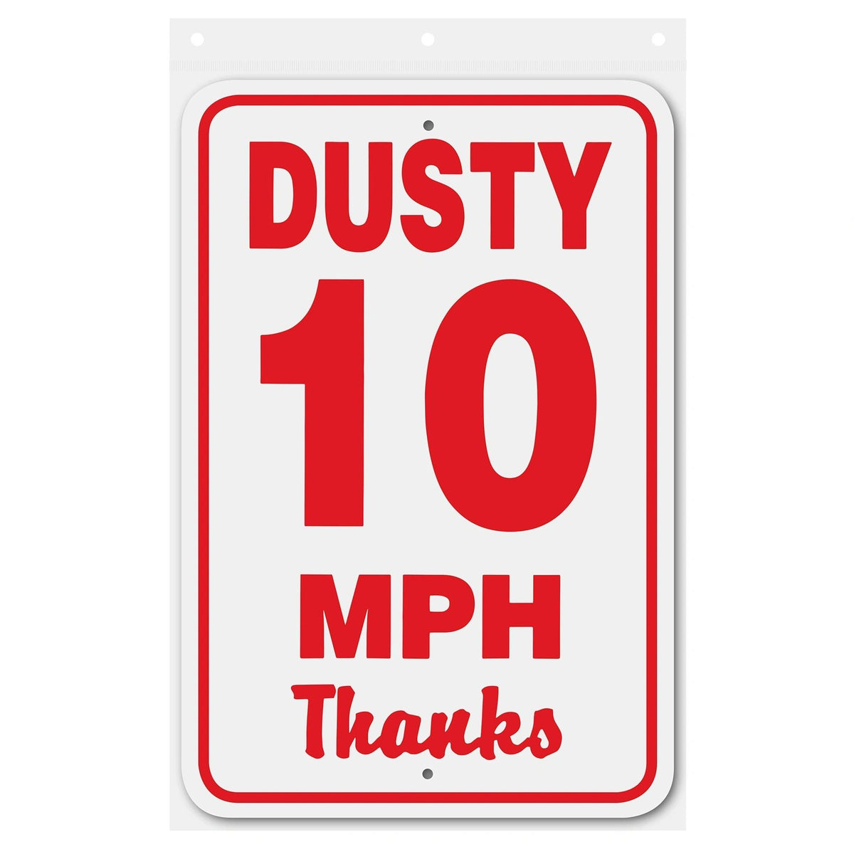 10 MPH (Dusty) Sign Aluminum 12 in X 18 in #146720