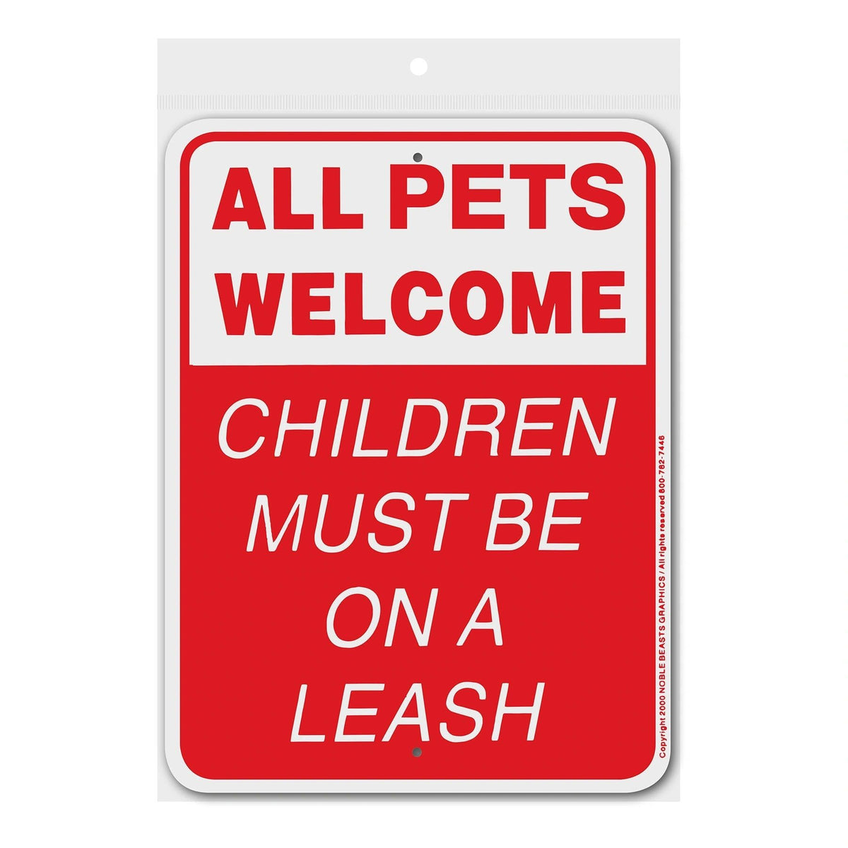 All Pets Welcome - Children Must be on a Leash Sign Aluminum 9 in X 12 in #3245316