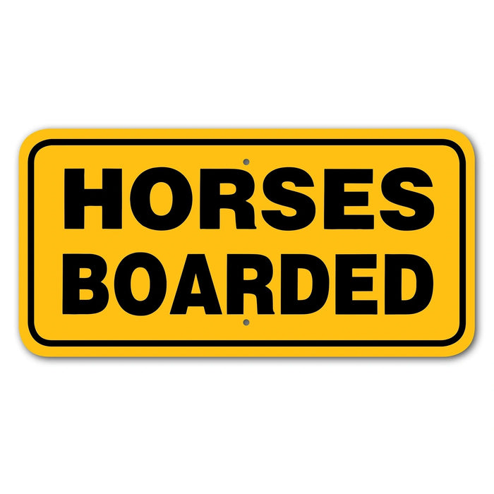 Horses Boarded Sign Aluminum 6 in X 12 in #3444412