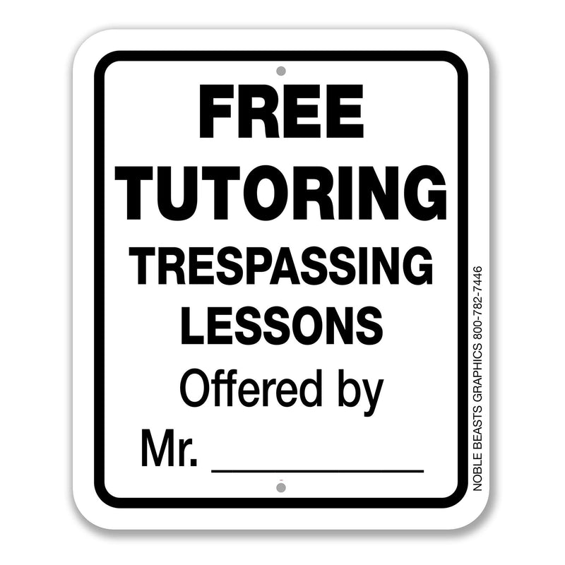 Free Tutoring Trespassing Lessons Sign Aluminum 5 in X 6 in #3643150