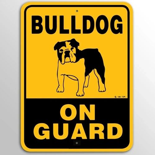 Bulldog On Guard Sign Aluminum 12 in X 9 in #32580492