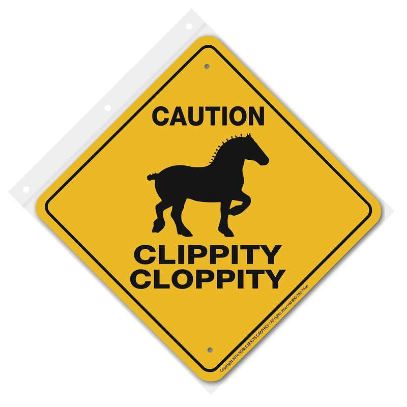 Caution Clippity Cloppity (Percheron) Sign Aluminum 12 in X 12 in #21680
