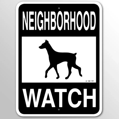 Neighborhood Doberman Watch Sign Aluminum 9 in X 12 in #32070436