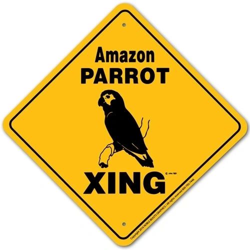 Amazon Parrot Xing Sign Aluminum 12 in X 12 in #20787