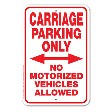 CARRIAGE PARKING ONLY  NO
OTORIZED VEHICLES
ALLOWED signage