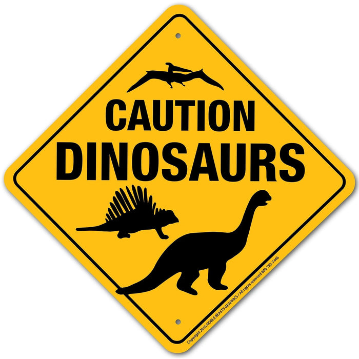 Dinosaurs Caution Xing Sign Aluminum 12 in X 12 in #21757