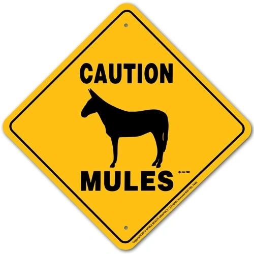 Caution Mules Sign Aluminum 12 in X 12 in #1303