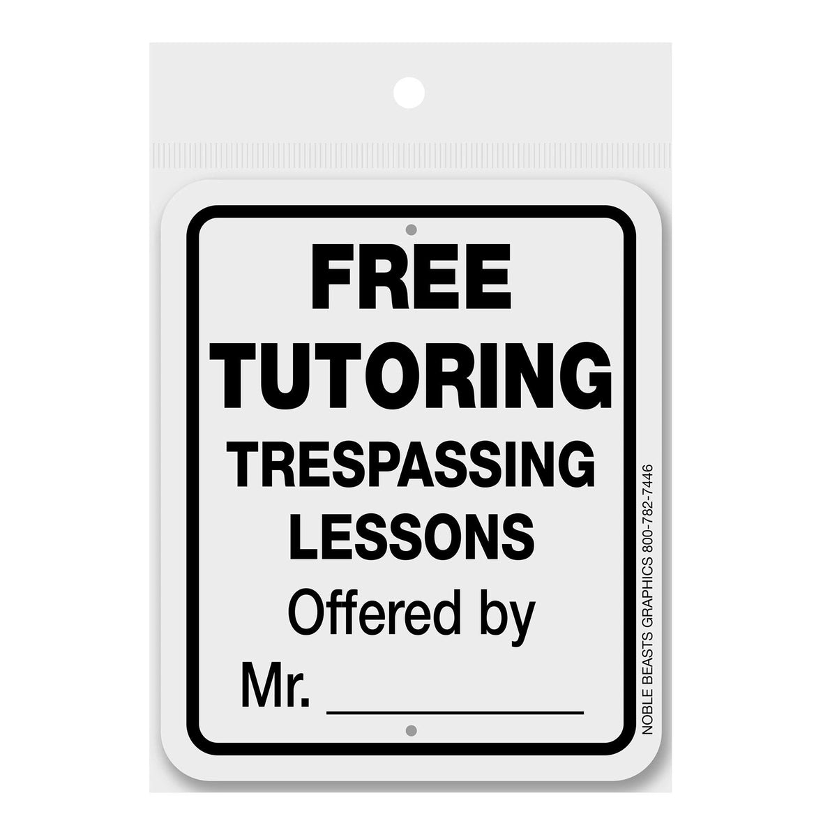 Free Tutoring Trespassing Lessons Sign Aluminum 5 in X 6 in #3643150