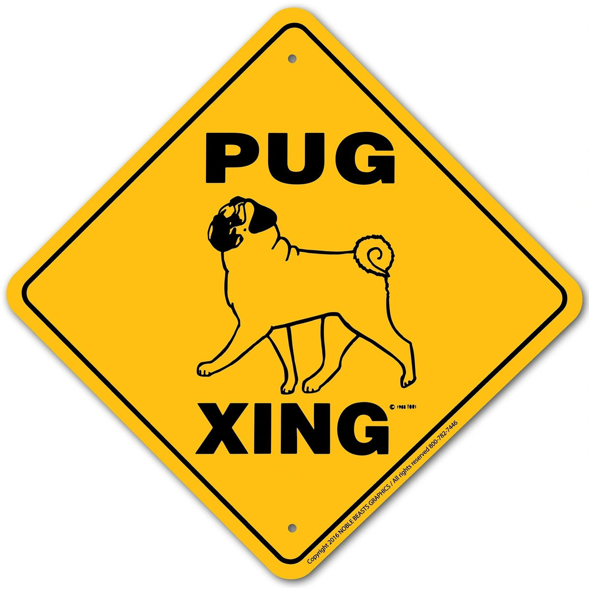 Pug Xing Sign Aluminum 12 in X 12 in #20512