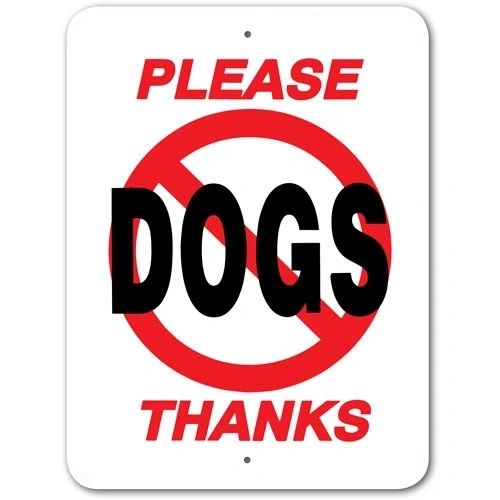 Please No Dogs Thanks Sign Aluminum 9 in X 12 in #3245302