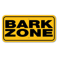 Bark Zone Sign Aluminum 6 in X 12 in #3444443