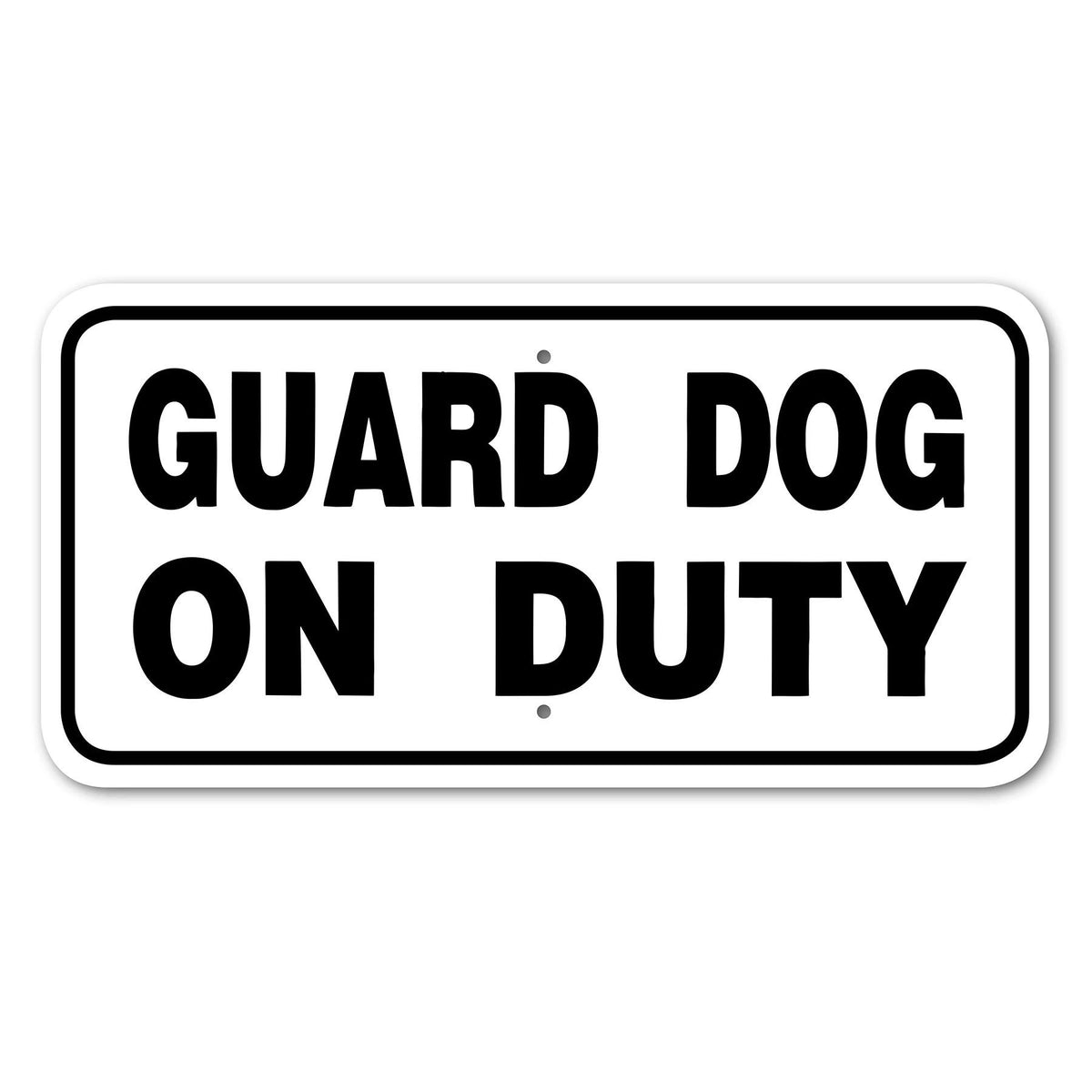 Guard Dog On Duty Sign Aluminum 6 in X 12 in #3444427