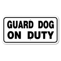 Guard Dog On Duty Sign Aluminum 6 in X 12 in #3444427