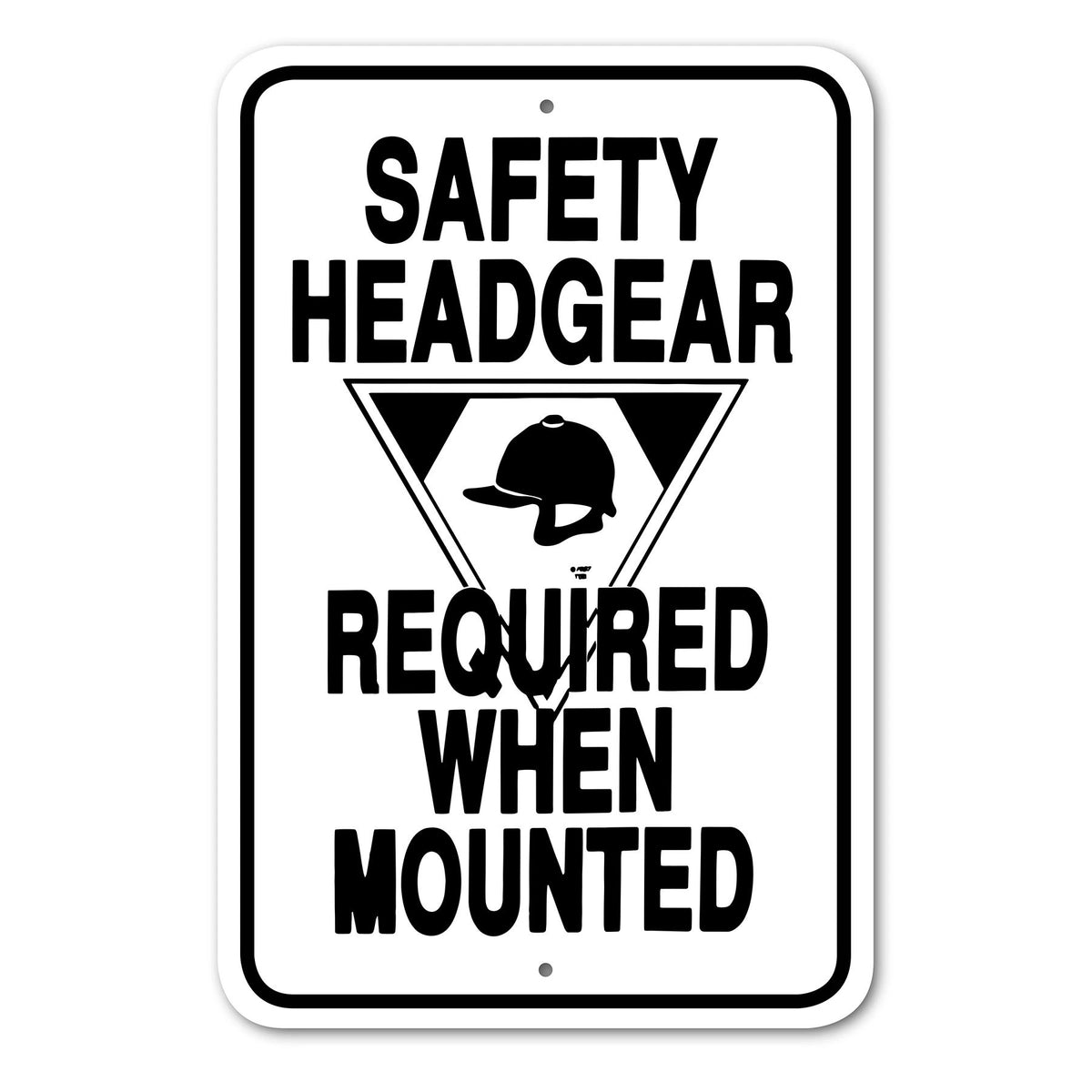 Safety Headgear Required When Mounted Sign Aluminum 12 in X 18 in #146685