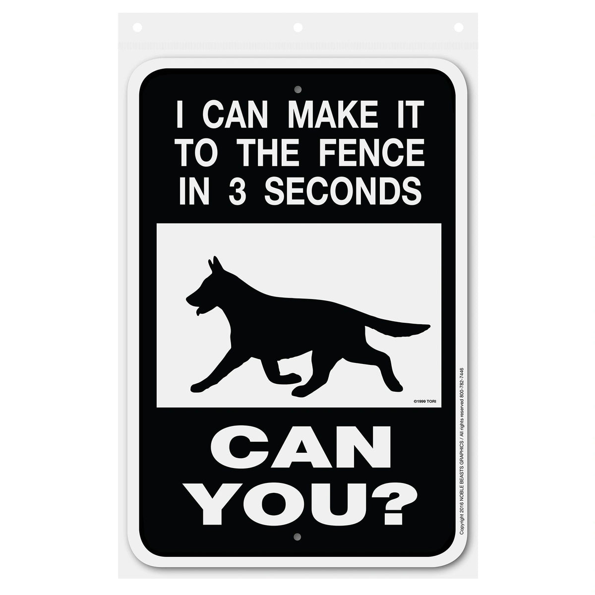 I Can Make It to the Fence German Shepherd Sign Aluminum 12 in x 18 in #146434