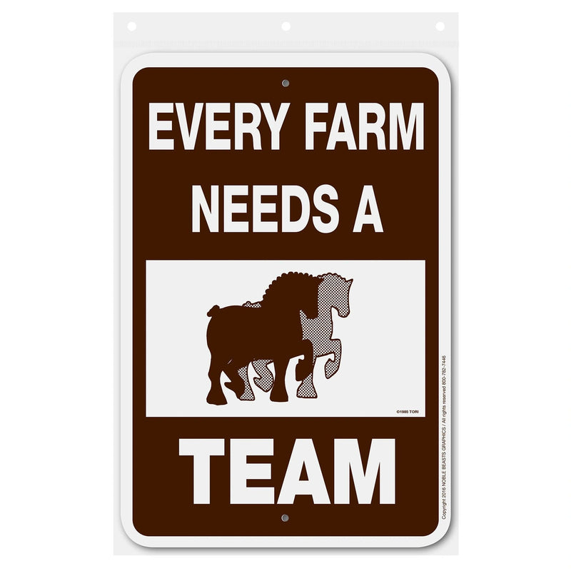 Every Farm Needs a Team Sign Aluminum 12 in x 18 in #146697