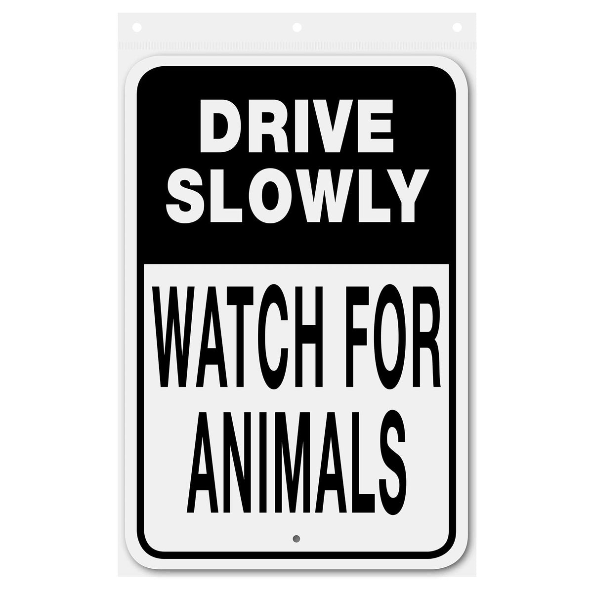 Drive Slowly - Watch For Animals Sign Aluminum 12 in x 18 in #146761