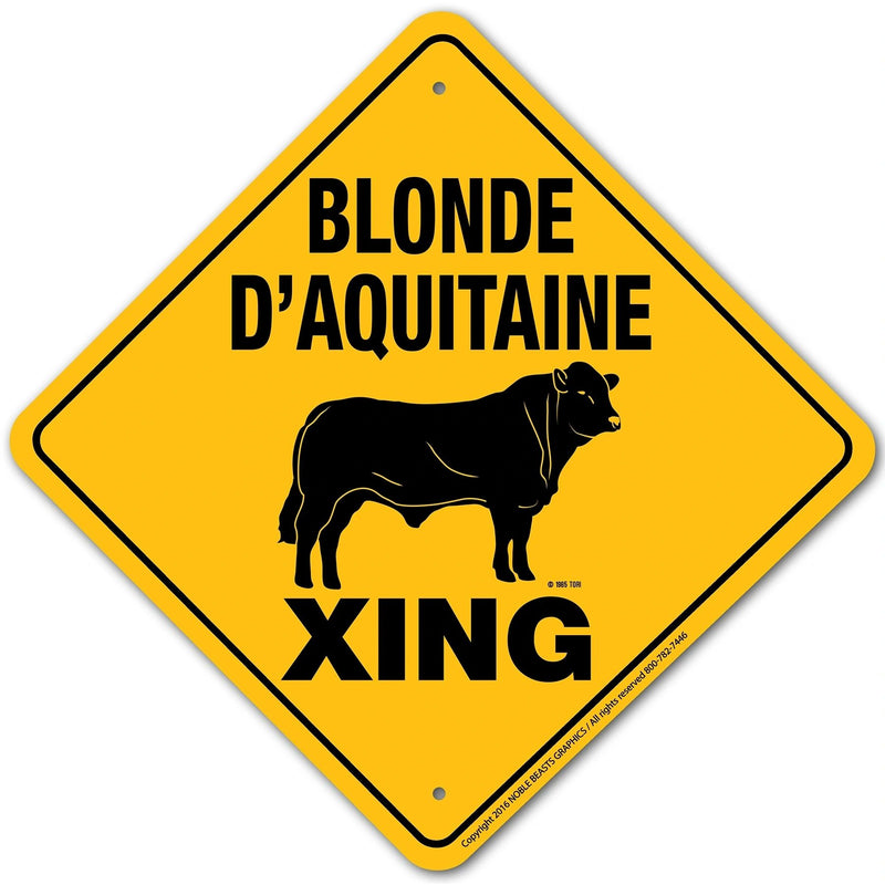 Blonde D'Aquitaine Xing Sign Aluminum 12 in X 12 in #20038BDA