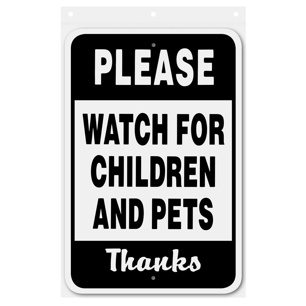 Please Watch for Children and Pets Sign Aluminum 12 in x 18 in #146699