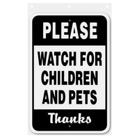 Please Watch for Children and Pets Sign Aluminum 12 in x 18 in #146699