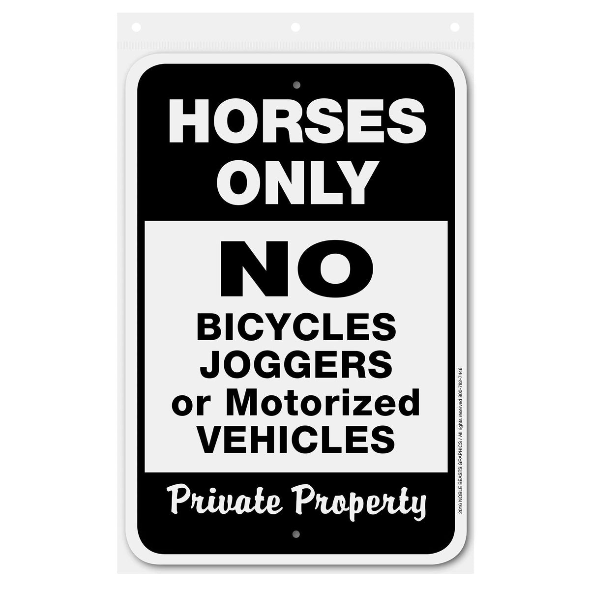 Horses Only No Bicycles Joggers or Motorized Vehicles Sign Aluminum 12 in x 18 in #146743