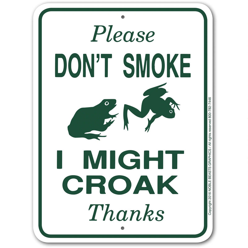 Please Don't Smoke I Might Croak Sign Aluminum 12 in X 9 in #3245306