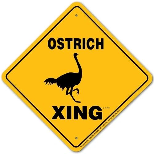 Ostrich Xing Sign Aluminum 12 in X 12 in #20692