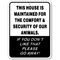 This House is Maintained for the Comfort & Security.. Sign Aluminum 12 in X 9 in #3245368