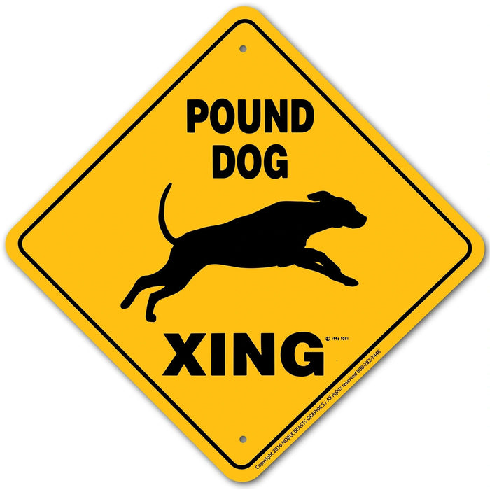 Pound Dog Xing Sign Aluminum 12 in X 12 in #20894