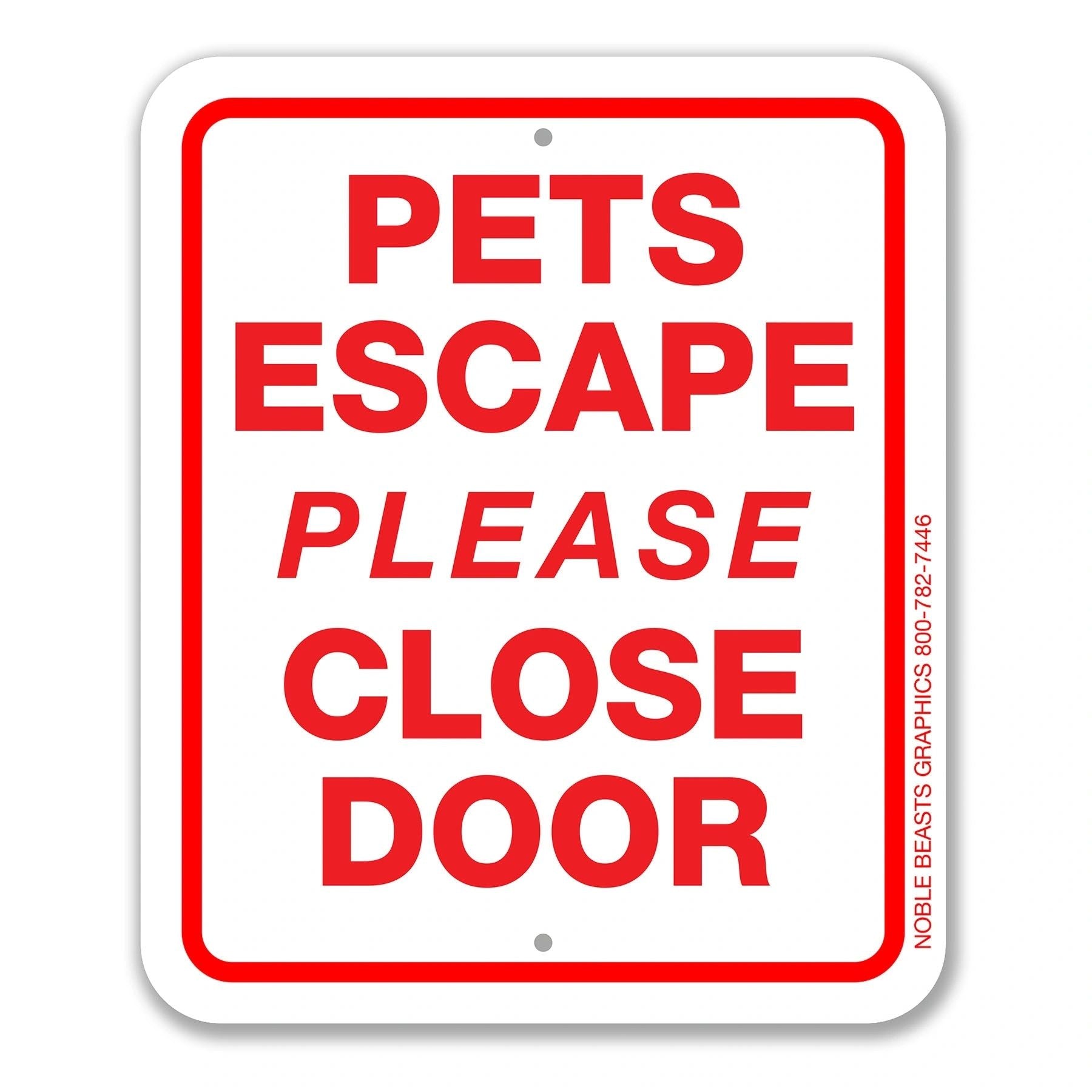 Pets Escape Please Close Door Sign Aluminum 5 in X 6 in #3643115