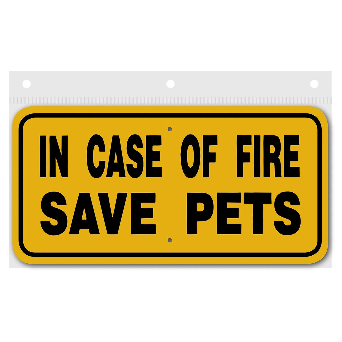 In Case Of Fire Save Pets Sign Aluminum 6 in X 12 in #3444433