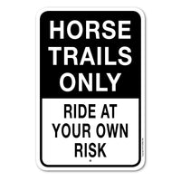 Horse Trails Only Here Sign Aluminum 18 in X 12 in #146746