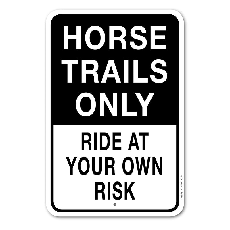 Horse Trails Only Here Sign Aluminum 18 in X 12 in #146746