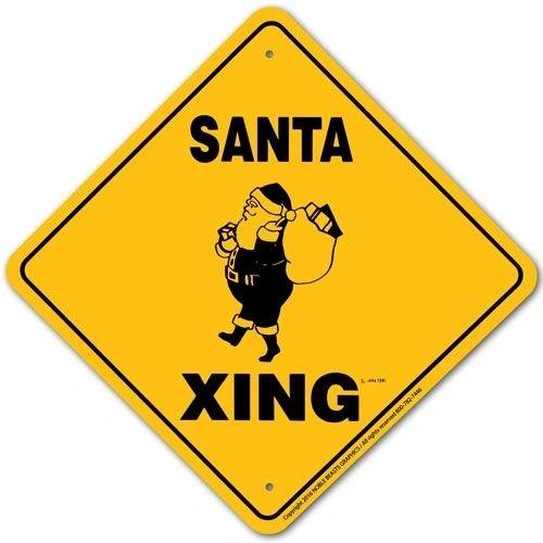 Santa Xing Sign Aluminum 12 in X 12 in #20824