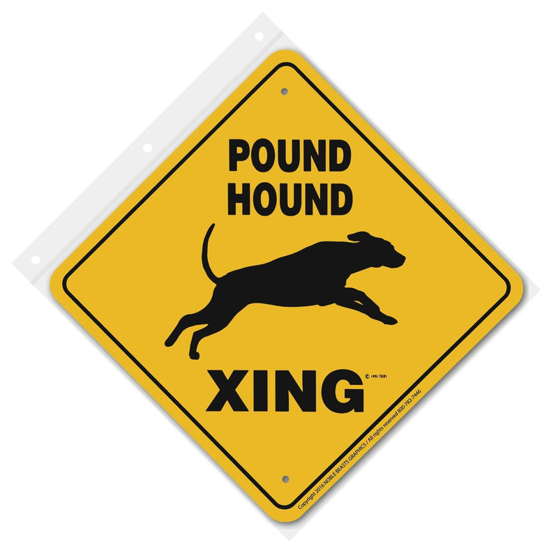 Pound Hound Xing Sign Aluminum 12 in X 12 in #20960