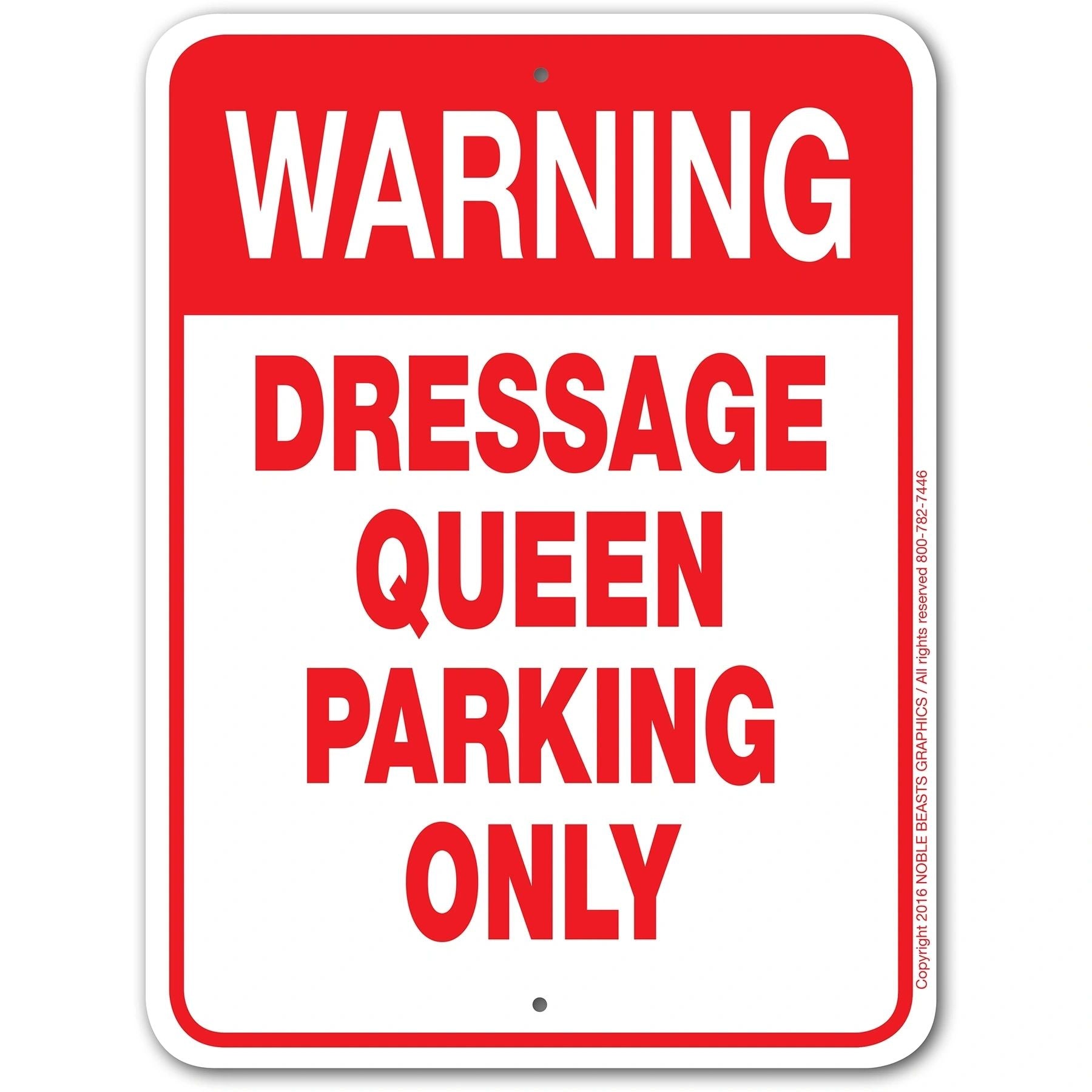 Warning Dressage Queen Parking Only Sign Aluminum 9 in X 12 in #3245397