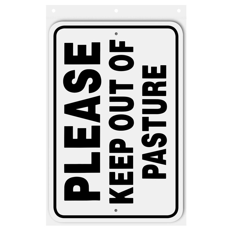 Please Keep Out of Pasture Sign Aluminum 12 in x 18 in #146669